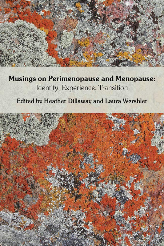 Musings on Perimenopause and Menopause: Identity, Experience, Transition - 2771