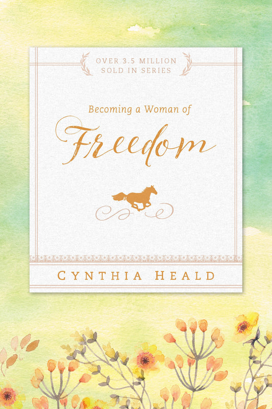 Becoming a Woman of Freedom (Bible Studies: Becoming a Woman) - 8496