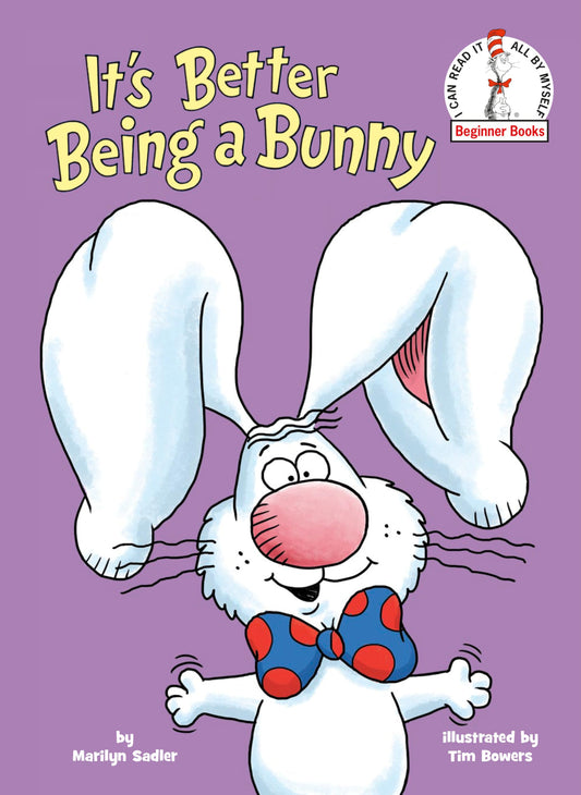 It's Better Being a Bunny: An Early Reader Book for Kids (Beginner Books(R)) - 5731
