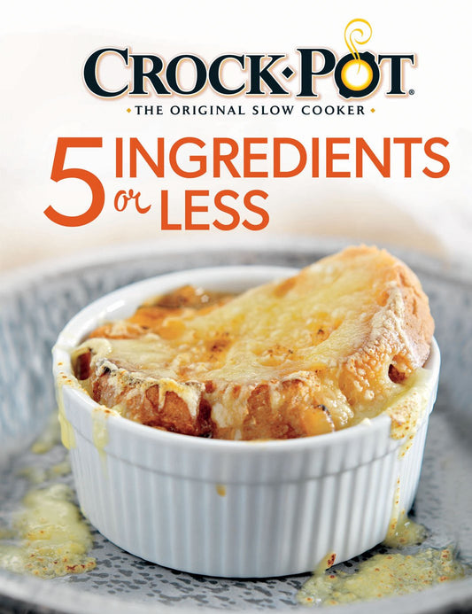 Crockpot 5 Ingredients or Less Cookbook - 6536