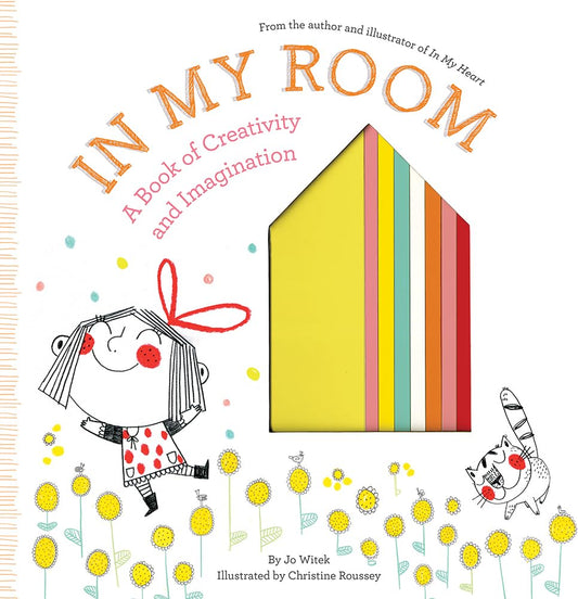 In My Room: A Book of Creativity and Imagination (Growing Hearts) - 9546
