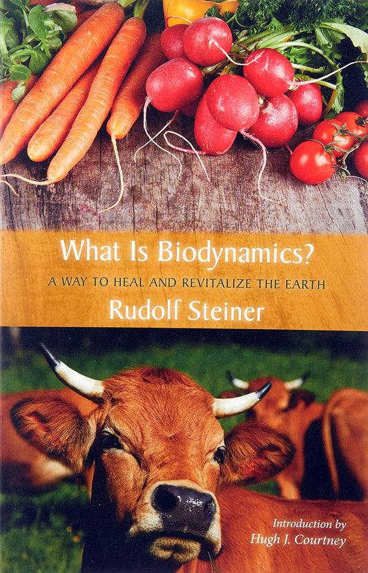 What Is Biodynamics?: A Way to Heal and Revitalize the Earth - 9024