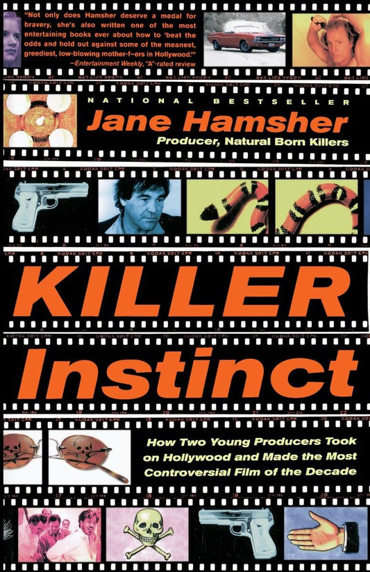 Killer Instinct: How Two Young Producers Took on Hollywood and Made the Most Controversial Film of the Decade - 1523