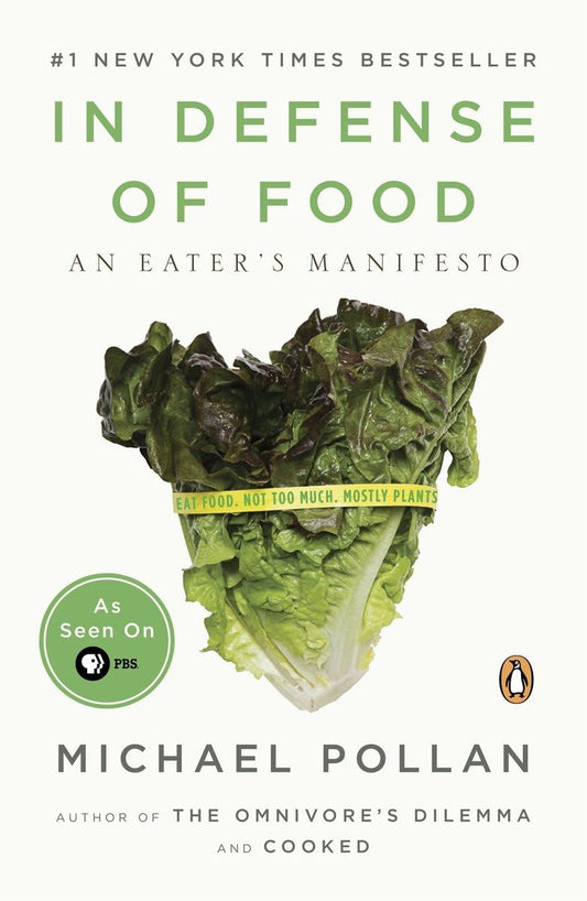 IN DEFENSE OF FOOD: AN EATER'S M