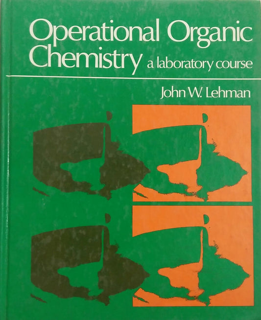 Operational organic chemistry: A laboratory course - 5917