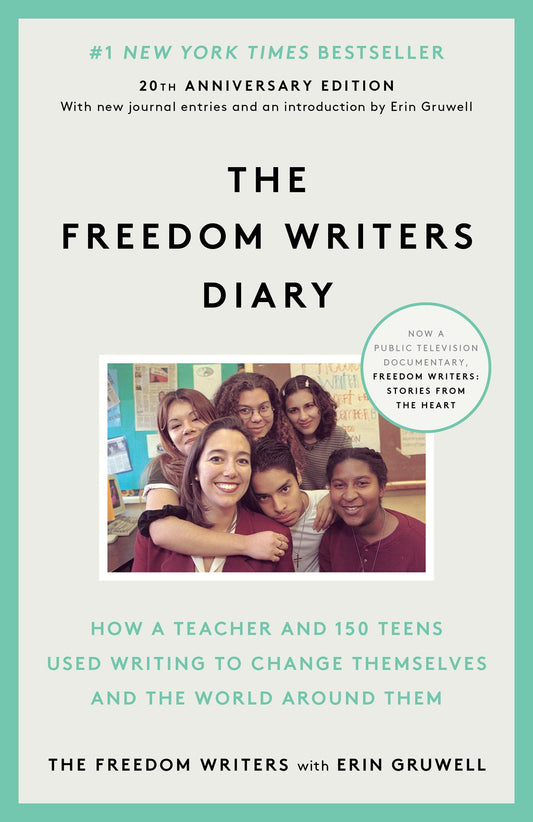 The Freedom Writers Diary (20th Anniversary Edition): How a Teacher and 150 Teens Used Writing to Change Themselves and the World Around Them - 9400