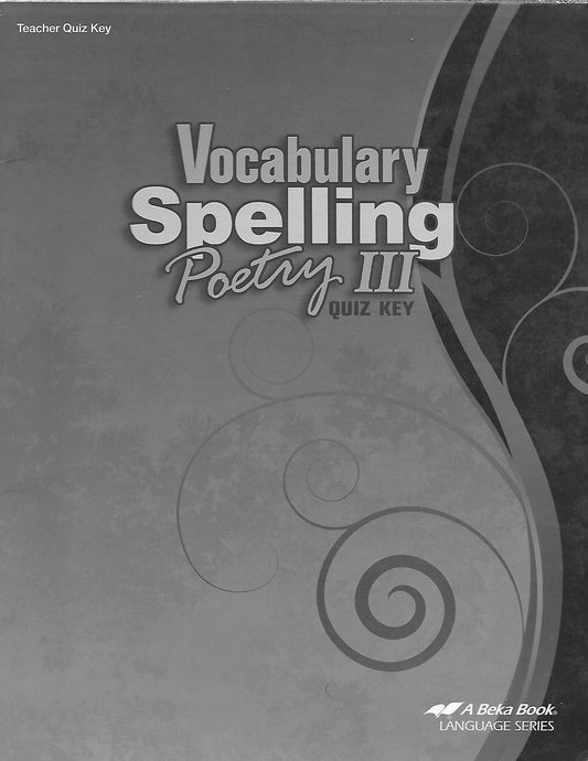 Vocabulary Spelling Poetry III (9) - Teacher Quiz Key Paperback  (A Beka Book) 2010 - 157872 - 7452