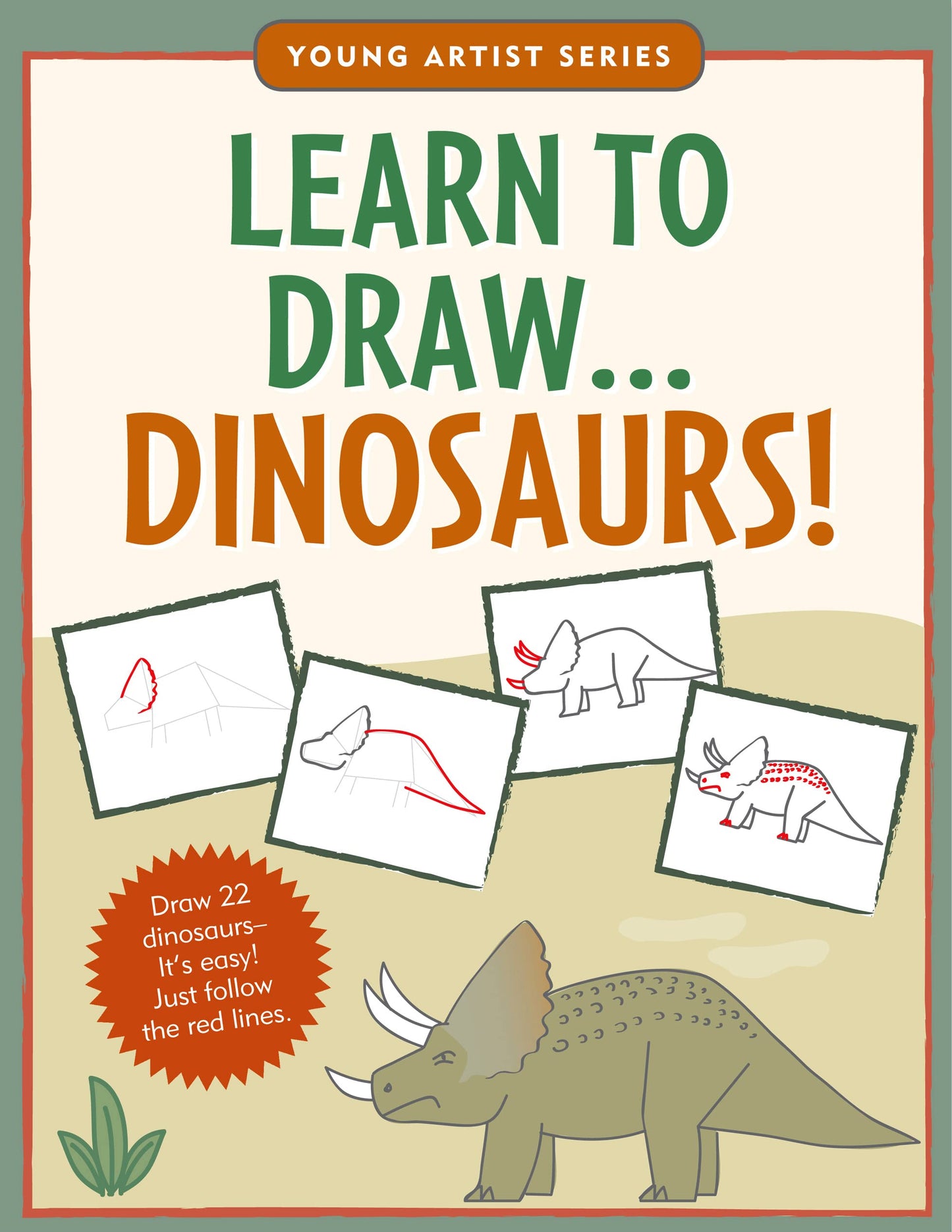 Learn To Draw Dinosaurs! (Easy Step-by-Step Drawing Guide) (Young Artist Series) - 5817