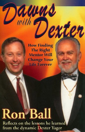 Dawns with Dexter: How Finding the Right Mentor Will Change Your Life Forever - 5916