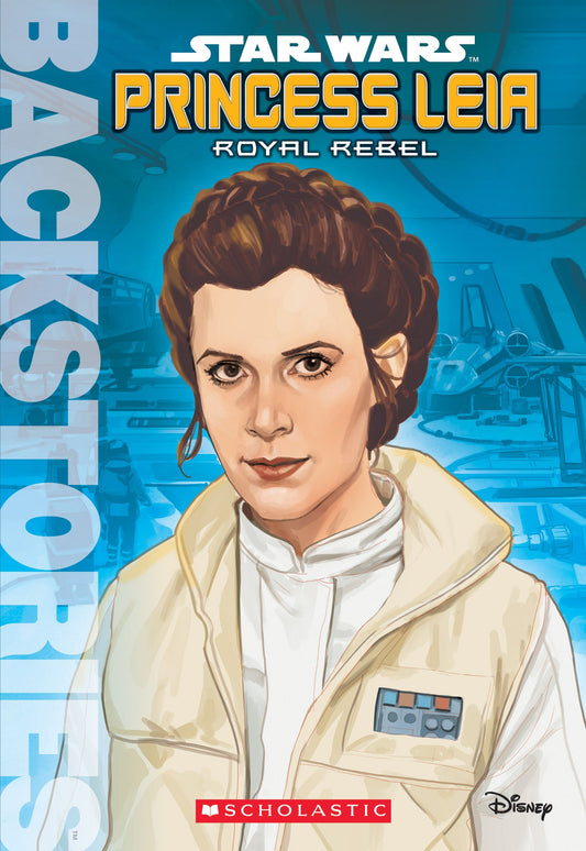 Princess Leia: Royal Rebel (Backstories) - 6188