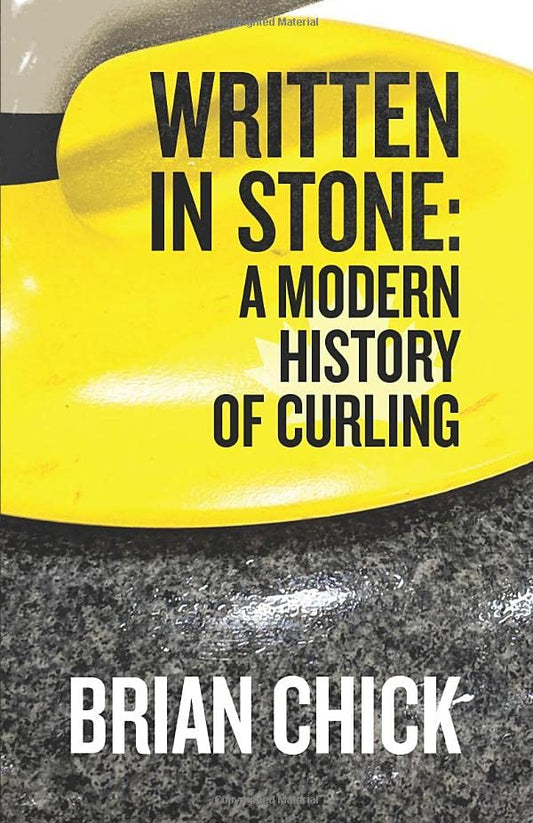Written in Stone: A Modern History of Curling - 9620