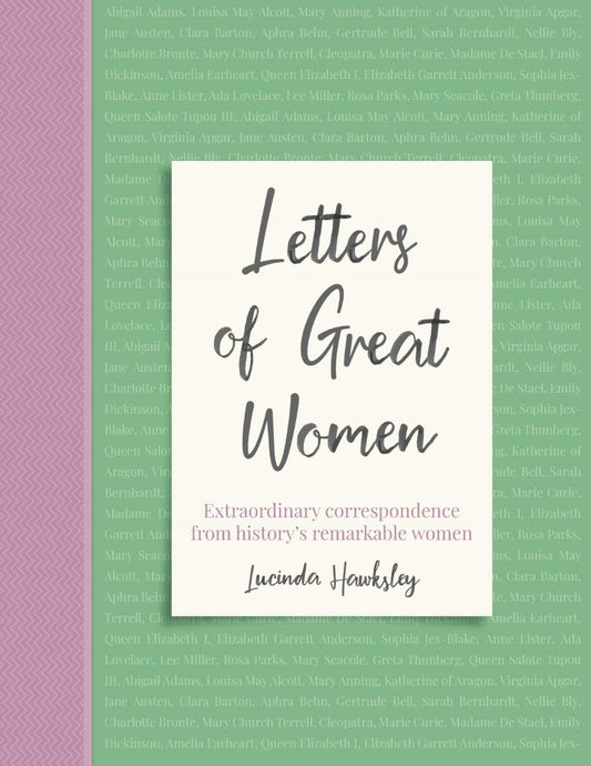 Letters of Great Women: Extraordinary correspondence from history's remarkable women - 1211