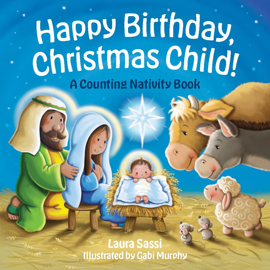 Happy Birthday, Christmas Child!: A Counting Nativity Book - 8110