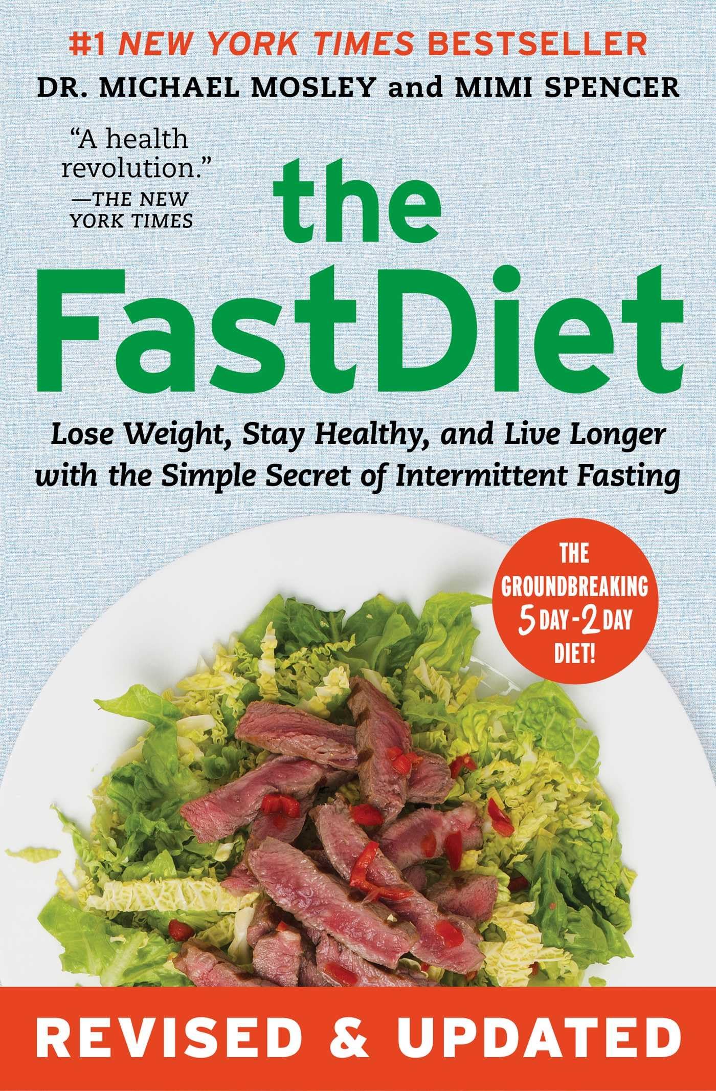 The FastDiet - Revised & Updated: Lose Weight, Stay Healthy, and Live Longer with the Simple Secret of Intermittent Fasting - 7889