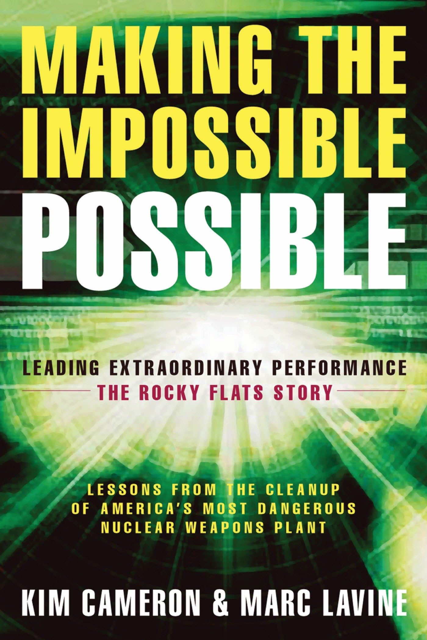 Making the Impossible Possible: Leading Extraordinary Performance -- The Rocky Flats Story - 9002