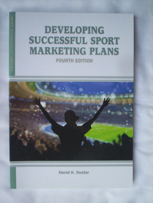 Developing Successful Sport Marketing Plans (Sport Management Library) - 954