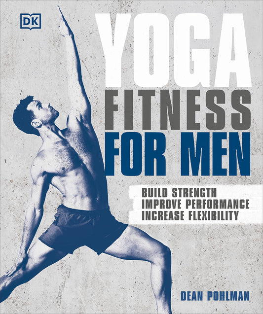 Yoga Fitness for Men: Build Strength, Improve Performance, and Increase Flexibility - 2480