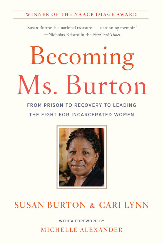 Becoming Ms. Burton: From Prison to Recovery to Leading the Fight for Incarcerated Women - 7299