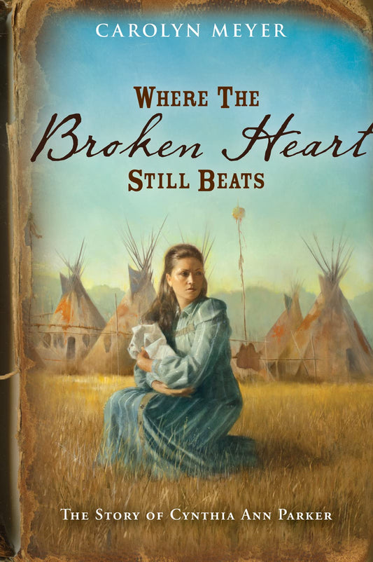 Where the Broken Heart Still Beats: The Story of Cynthia Ann Parker - 239