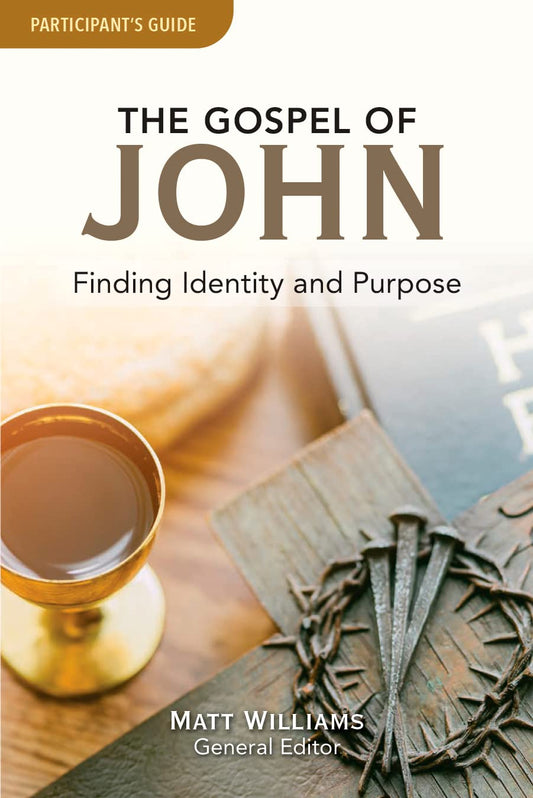 The Gospel of John Participant Guide: Finding Identity and Purpose (DVD Small Group) - 8748
