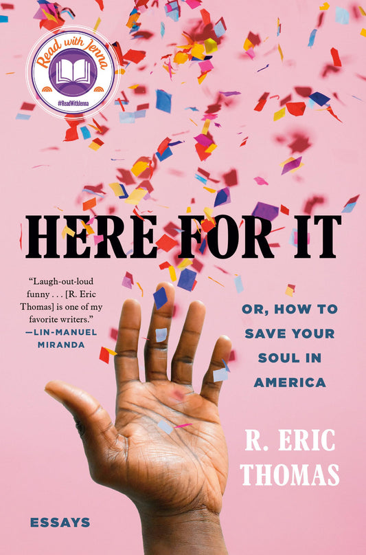 Here for It: Or, How to Save Your Soul in America; Essays - 6219