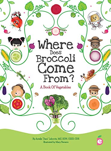 Where Does Broccoli Come From? A Book of Vegetables (Growing Adventurous Eaters) - 8229