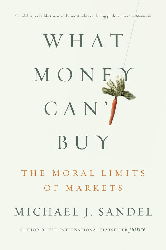 WHAT MONEY CAN'T BUY: THE MORAL - 5084