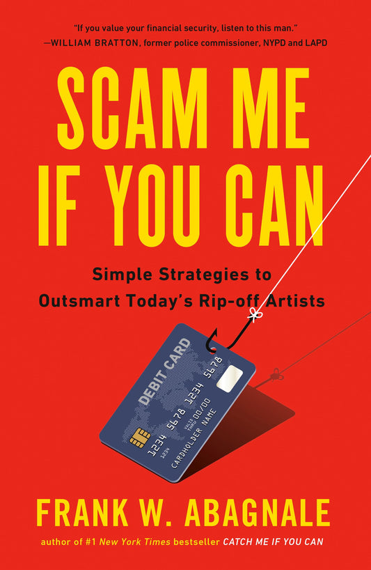 Scam Me If You Can: Simple Strategies to Outsmart Today's Rip-off Artists - 6496