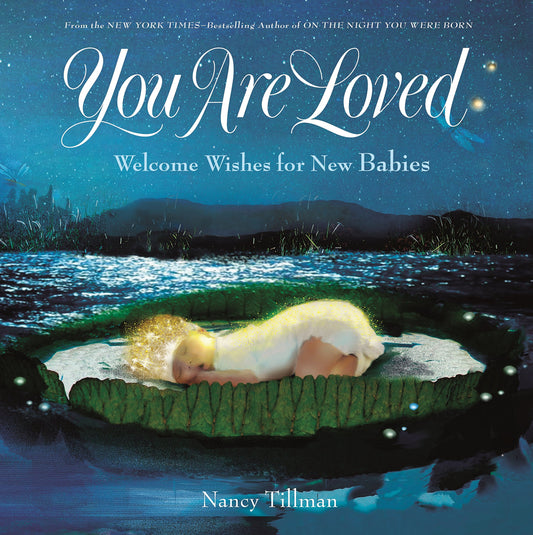 You Are Loved: Welcome Wishes for New Babies - 9610