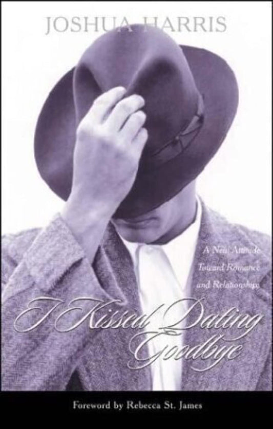 I Kissed Dating Goodbye: A New Attitude Toward Relationships and Romance - 8947