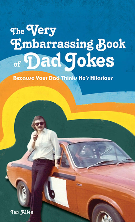 The Very Embarrassing Book of Dad Jokes: Because Your Dad Thinks He's Hilarious - 2338