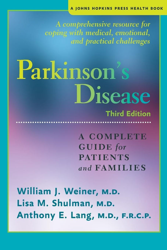Parkinson's Disease: A Complete Guide for Patients and Families (A Johns Hopkins Press Health Book) - 4472