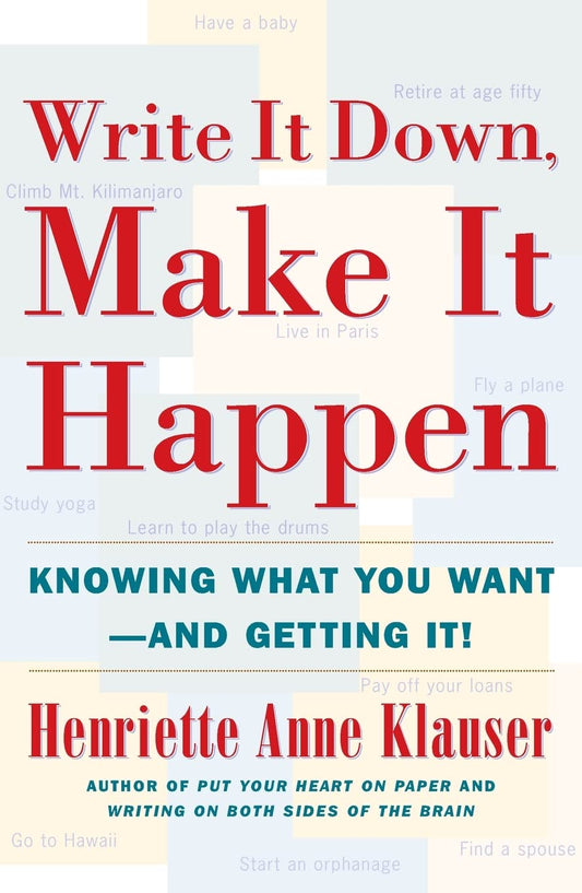 WRITE IT DOWN, MAKE IT HAPPEN: K - 3733