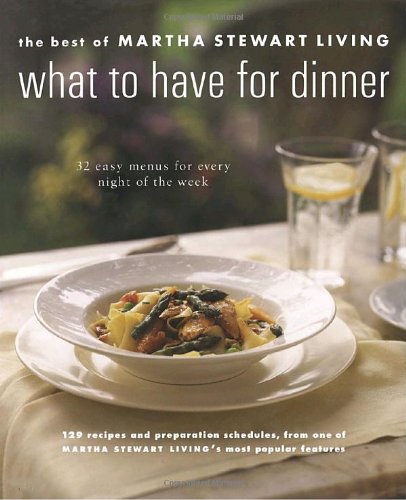 What to Have for Dinner: 32 Easy Menus for Every Night of the Week - 1901