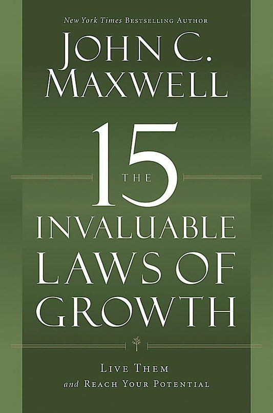 The 15 Invaluable Laws of Growth: Live Them and Reach Your Potential - 8562