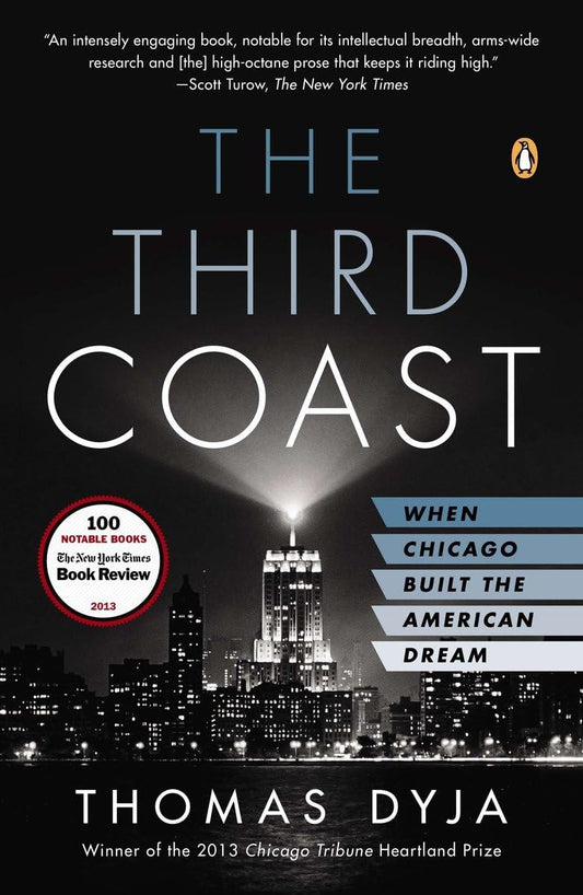 The Third Coast: When Chicago Built the American Dream - 4340