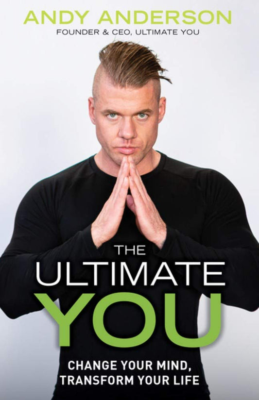 The Ultimate You: Change Your Mind, Transform Your Life - 1943