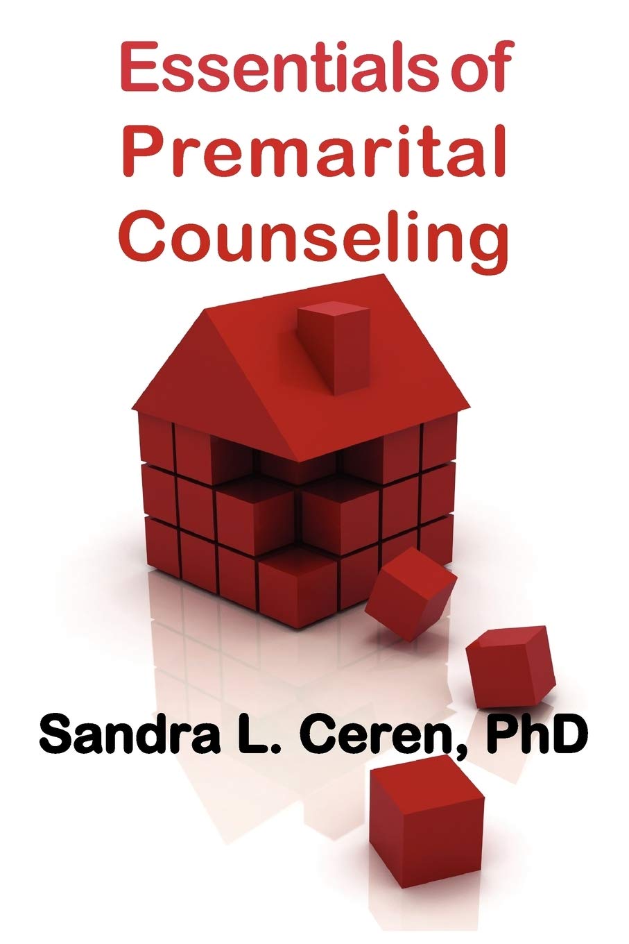 Essentials of Premarital Counseling: Creating Compatible Couples (New Horizons in Therapy) - 2761