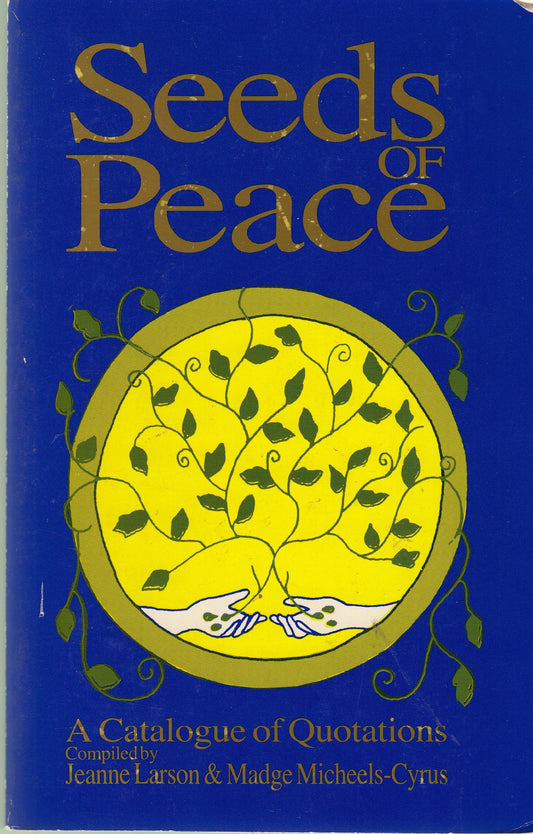Seeds of Peace: A Catalogue of Quotations - 5834