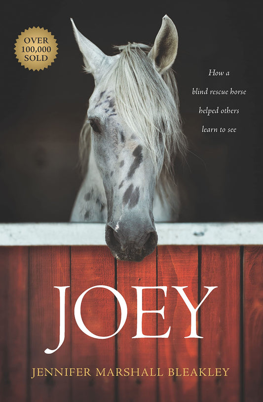 Joey: How a Blind Rescue Horse Helped Others Learn to See - 6615