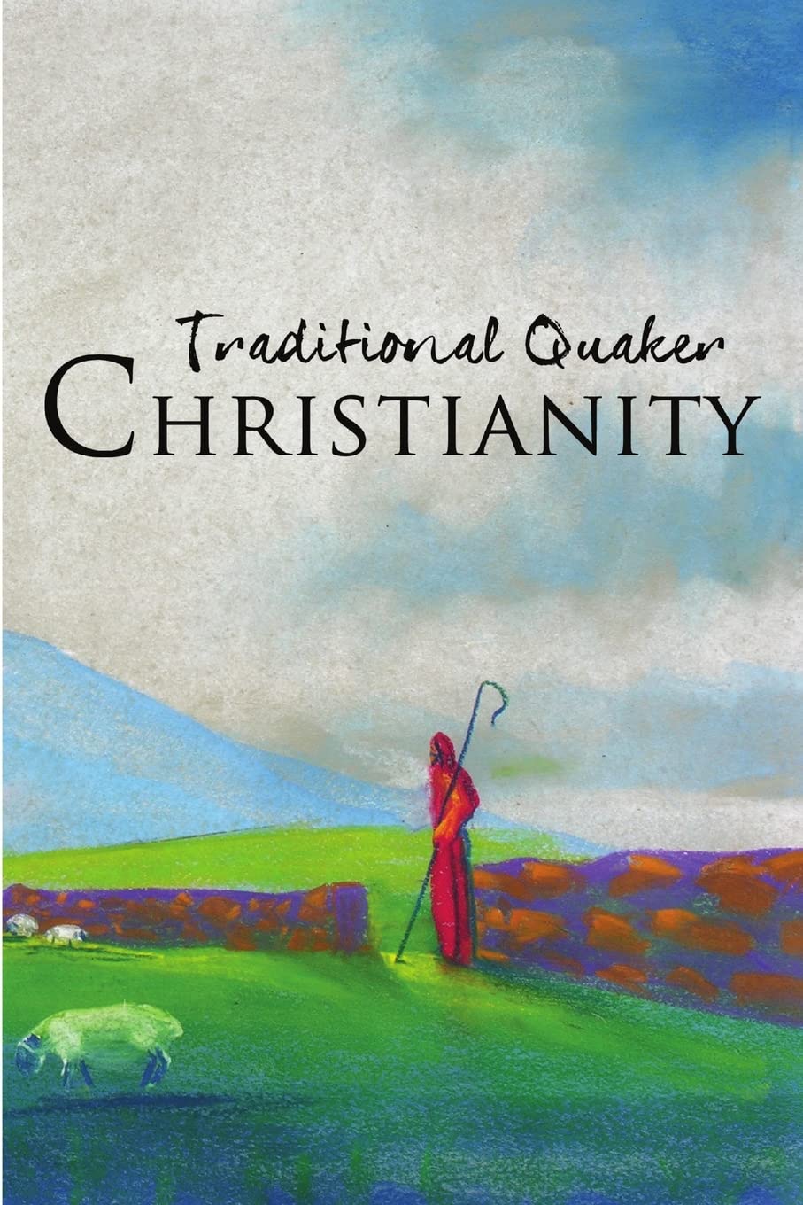 Traditional Quaker Christianity - 2729