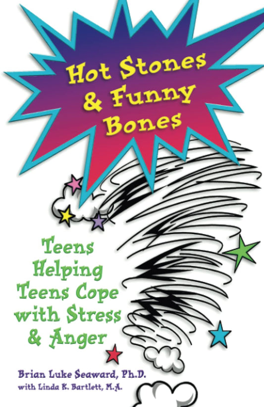Hot Stones and Funny Bones: Teens Helping Teens Cope with Stress and Anger - 7831