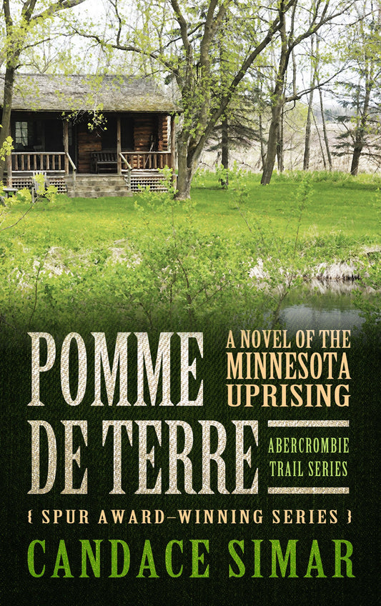 Pomme De Terre: A Novel of the Minnesota Uprising (Abercrombie Trail) - 3499