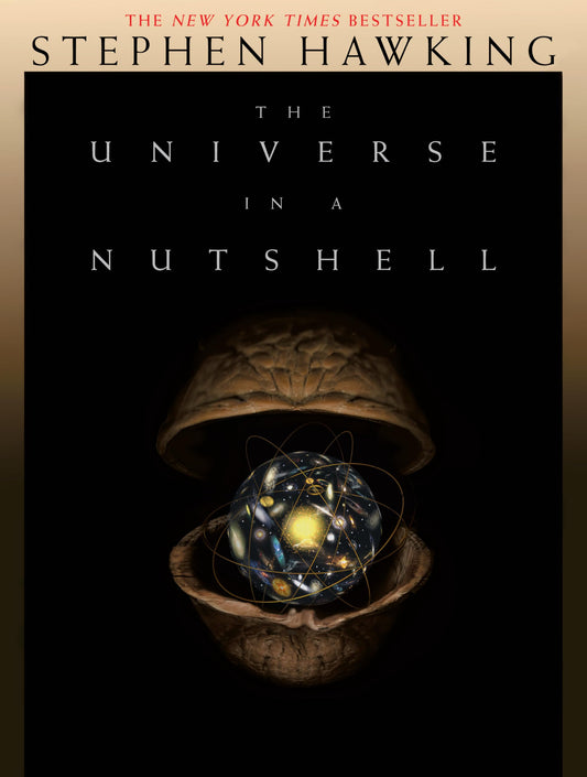 The Universe In A Nutshell: the beautifully illustrated follow up to Professor Stephen HawkingΓÇÖs bestselling masterpiece A Brief History of Time - 5559