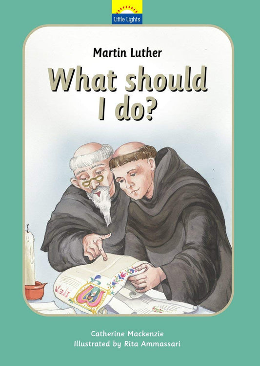 Martin Luther: What should I do? (Little Lights) - 642