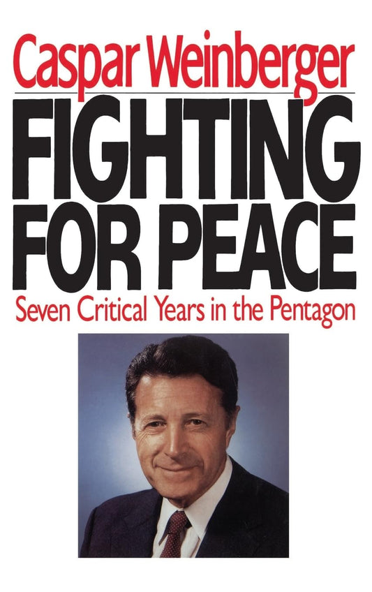 Fighting for Peace: Seven Critical Years in the Pentagon - 3284