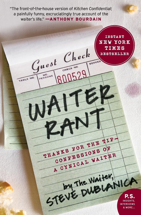 Waiter Rant: Thanks for the Tip--Confessions of a Cynical Waiter (P.S.) - 9195