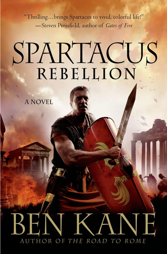 Spartacus: Rebellion: A Novel (Spartacus Chronicles) - 3504