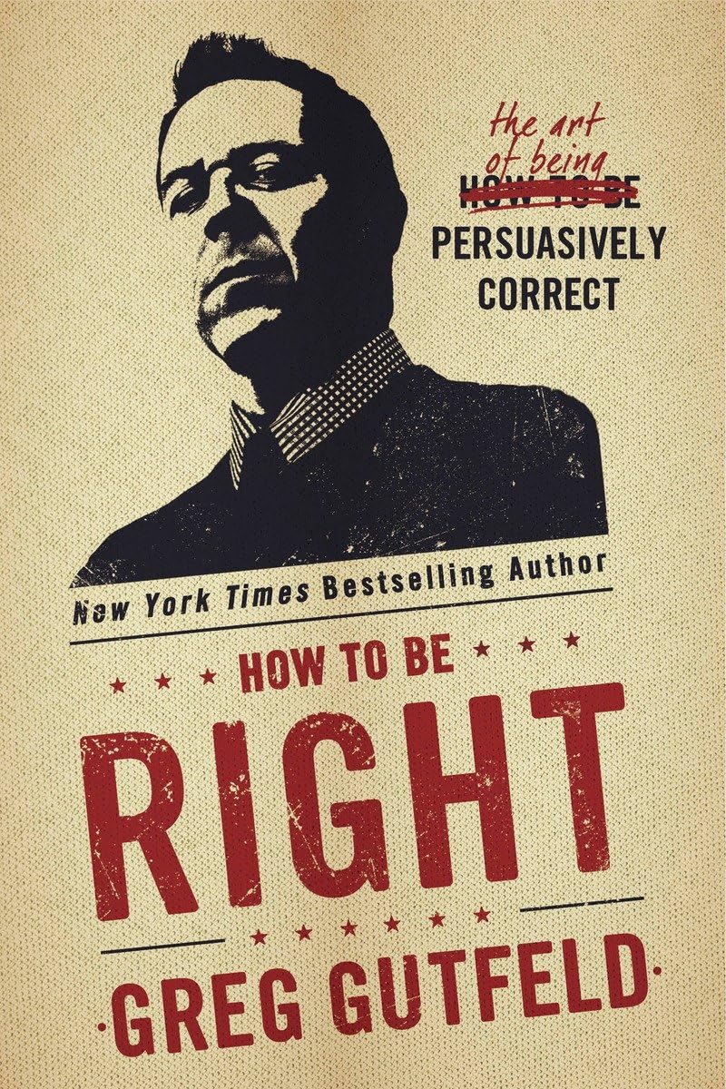 How To Be Right: The Art of Being Persuasively Correct - 6863