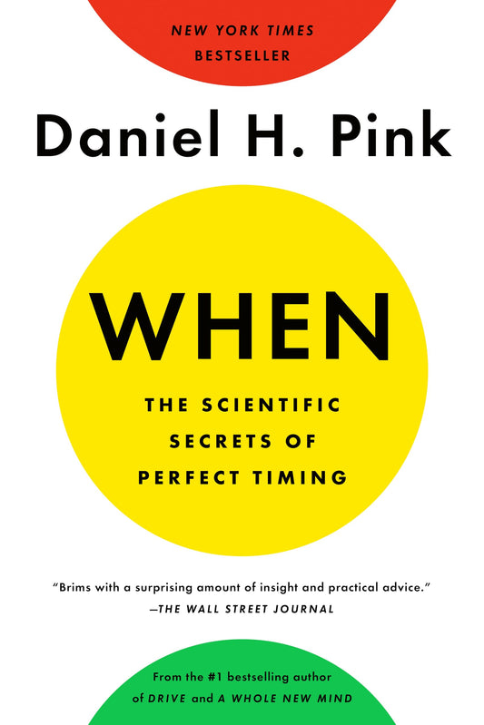 When: The Scientific Secrets of Perfect Timing - 1247